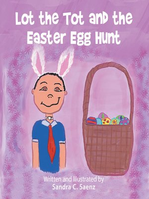 cover image of Lot the Tot and the Easter Egg Hunt
